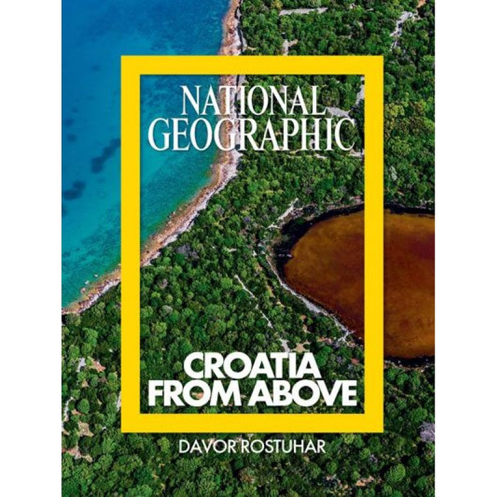 Knjiga - National Geographic – Croatia from above, Davor Rostuhar